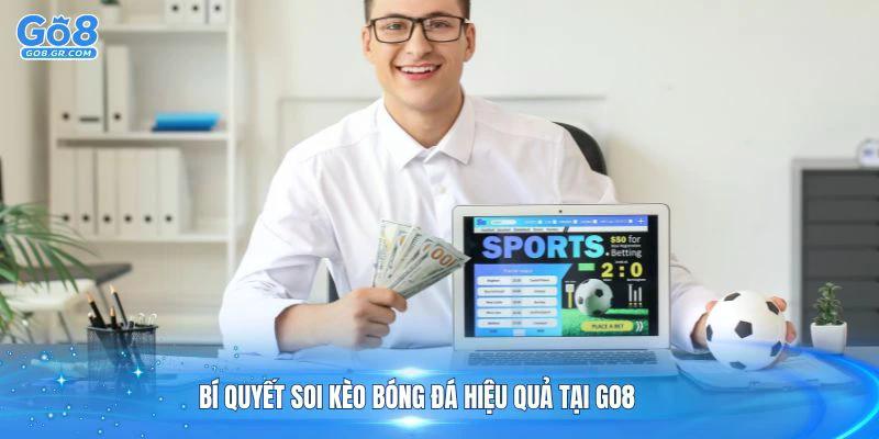 Bí quyết soi kèo bóng đá hiệu quả tại GO8 mang lại chiến thắng