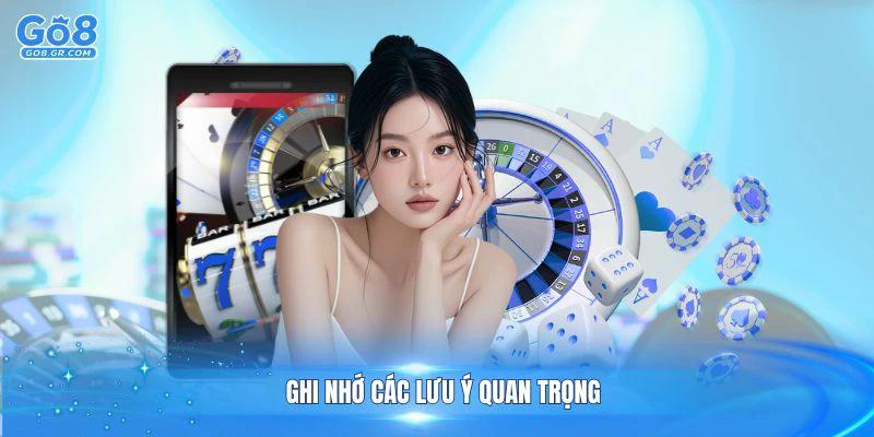 Ghi nhớ các lưu ý quan trọng giúp trải nghiệm link Go8 luôn suôn sẻ và hiệu quả
