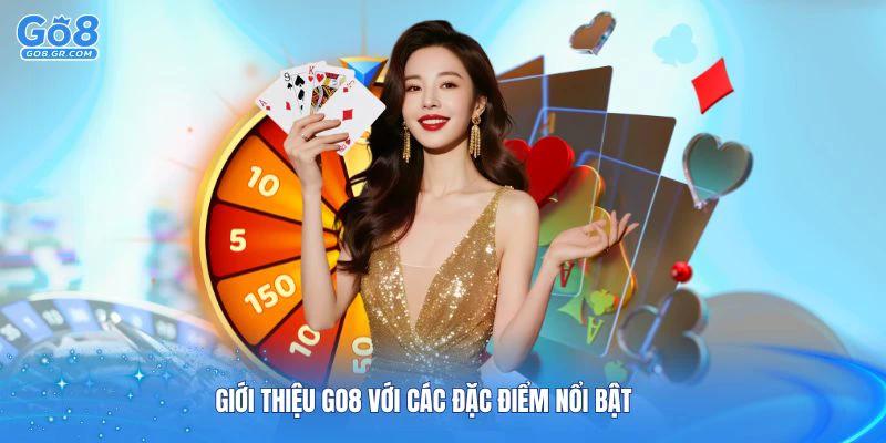 Giới thiệu Go8 với các đặc điểm nổi bật