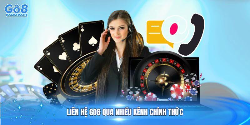 Liên hệ Go8 qua nhiều kênh chính thức để được hỗ trợ tốt nhất