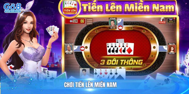 Chơi Tiến Lên Miền Nam