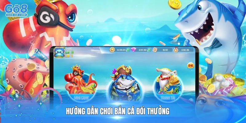 Hướng Dẫn Chơi Bắn Cá Đổi Thưởng
