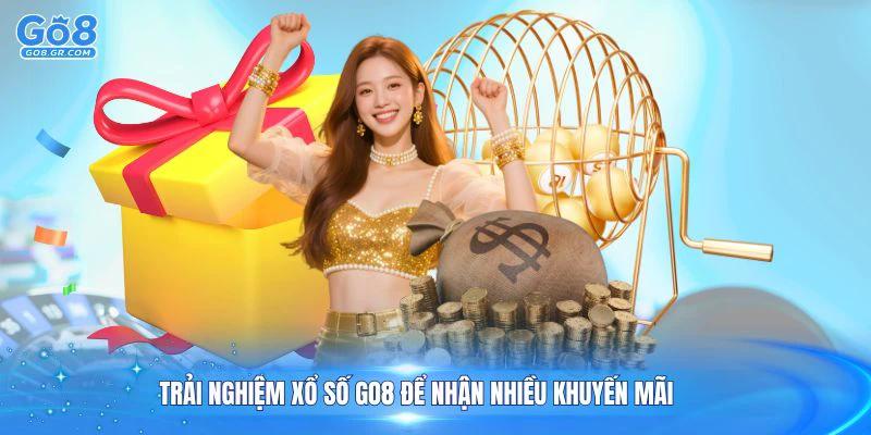 Trải nghiệm xổ số Go8 để nhận nhiều khuyến mãi giá trị
